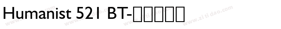 Humanist 521 BT字体转换